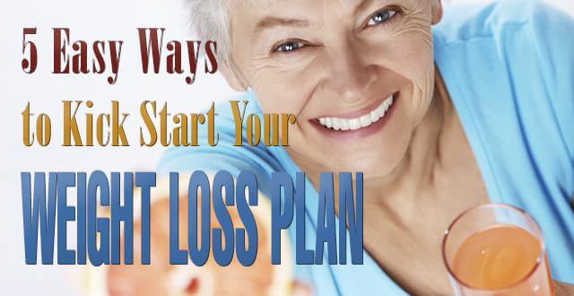 5 Easy Ways to Kickstart your weight loss program!