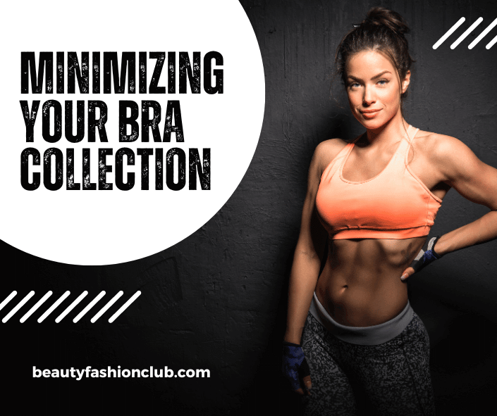 Minimizing Your Bra Collection