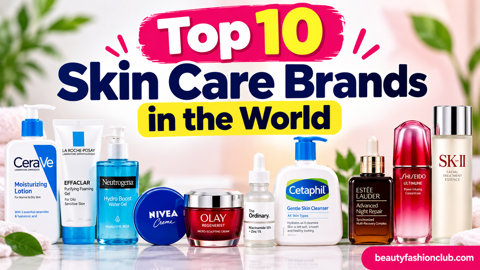 Top 10 skin care brands in the world featuring popular skincare products from leading international brands